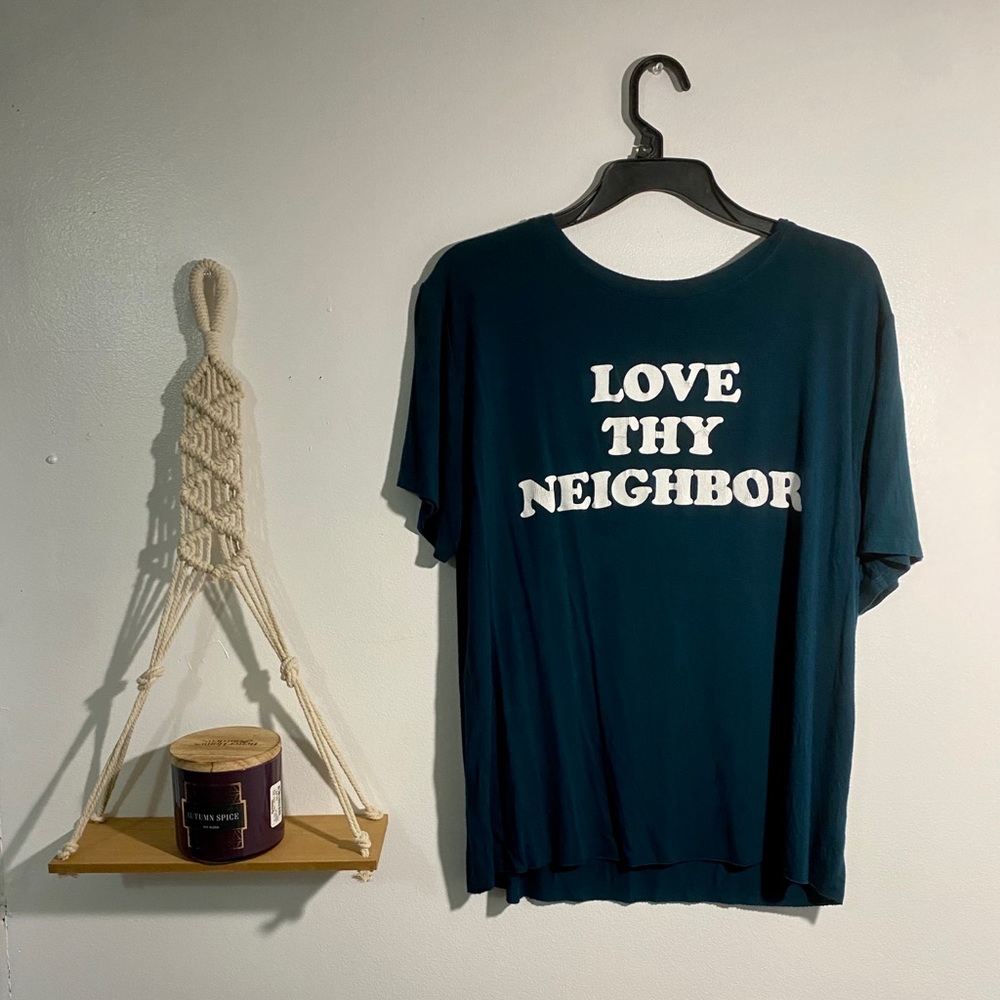 Love thy neighbor tee